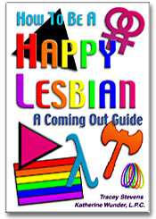 How to be a happy lesbian: A coming Out Guide